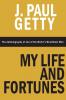 My Life and Fortunes The Autobiography of one of the World's Wealthiest Men