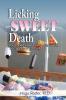 Licking Sweet Death: Energy and Information to Stop Sugarcoating Your Addiction to Processed Foods