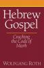 Hebrew Gospel: Cracking the Code of Mark