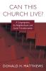 Can This Church Live?: A Congregation Its Neighborhood and Social Transformation