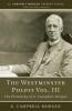 The Westminster Pulpit Vol. III: The Preaching of G. Campbell Morgan (G. Campbell Morgan Reprint)