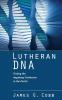 Lutheran DNA: Testing the Augsburg Confession in the Parish