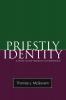 Priestly Identity: A Study in the Theology of Priesthood