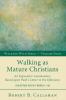 Walking as Mature Christians: An Expository Commentary Based Upon Paul's Letter to the Ephesians: 4 (Walking with Jesus)