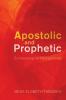 Apostolic and Prophetic: Ecclesiological Perspectives