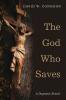 The God Who Saves: A Dogmatic Sketch