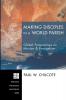 Making Disciples in a World Parish: Global Perspectives on Mission & Evangelism: 162 (Princeton Theological Monograph)