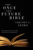 The Once and Future Bible: An Introduction to the Bible for Religious Progressives