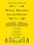 Musica mechanica organoedi / Musical mechanics for the organist Part 1
