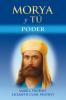 Morya Y Tú: Poder (Spanish Edition)