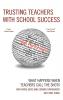 Trusting Teachers with School Success