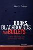 Books Blackboards and Bullets