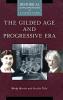 Gilded Age and Progressive Era The