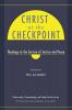 Christ at the Checkpoint: Theology in the Service of Justice and Peace: 4 (Pentecostals Peacemaking and Social Justice Series)