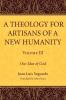 A Theology for Artisans of a New Humanity Volume 3: 03