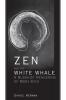 Zen and the White Whale