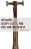 Irenaeus Joseph Smith and God-Making Heresy