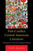 Post-Conflict Central American Literature