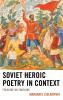 Soviet Heroic Poetry in Context