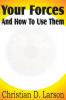 Your Forces And How To Use Them