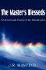 The Master's Blesseds a Devotional Study of the Beatitudes
