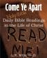 Come Ye Apart Daily Bible Readings in the Life of Christ