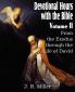 Devotional Hours with the Bible Volume II from the Exodus Through the Life of David