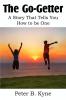 The Go-Getter A Story That Tells You How to be One