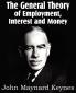 The General Theory of Employment Interest and Money