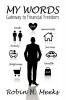 My Words: Gateway to Financial Freedom