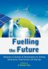 Fuelling the Future: Advances in Science and Technologies for Energy Generation Transmission and Storage