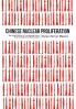 Chinese Nuclear Proliferation: How Global Politics Is Transforming China's Weapons Buildup and Modernization