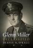 Glenn Miller Declassified
