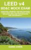 LEED v4 BD&C Mock Exam: Questions answers and explanations: A must-have for the LEED AP BD+C Exam green building LEED certification and sustainability
