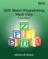 SAS Macro Programming Made Easy Third Edition