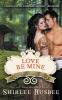 Love Be Mine (The Louisiana Ladies Series Book 3)