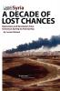 Syria - A Decade of Lost Chances