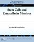 Stem Cells and Extracellular Matrices (Colloquium Series on Stem Cell Biology)