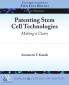 Patenting Stem Cell Technologies: Making a Claim (Colloquium Series on Stem Cell Biology)