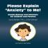 Please Explain Anxiety to Me! Simple Biology and Solutions for Children and Parents (Growing With Love)