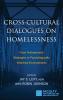 Cross-Cultural Dialogues on Homelessness: From Pretreatment Strategies to Psychologically Informed Environments