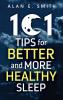 101 Tips for Better And More Healthy Sleep