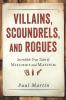 Villains Scoundrels and Rogues