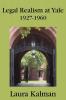 Legal Realism at Yale 1927-1960
