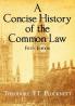 A Concise History of the Common Law. Fifth Edition.