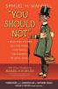 You Should Not. a Book for Lawyers Old and Young Containing the Elements of Legal Ethics