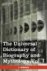 The Universal Dictionary of Biography and Mythology Vol. I (in Four Volumes): A-Clu
