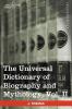 The Universal Dictionary of Biography and Mythology Vol. II (in Four Volumes): Clu-Hys