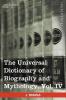 The Universal Dictionary of Biography and Mythology Vol. IV (in Four Volumes): Pro - Zyp