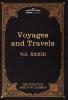 Voyages and Travels: Ancient and Modern: The Five Foot Shelf of Classics Vol. XXXIII (in 51 Volumes)